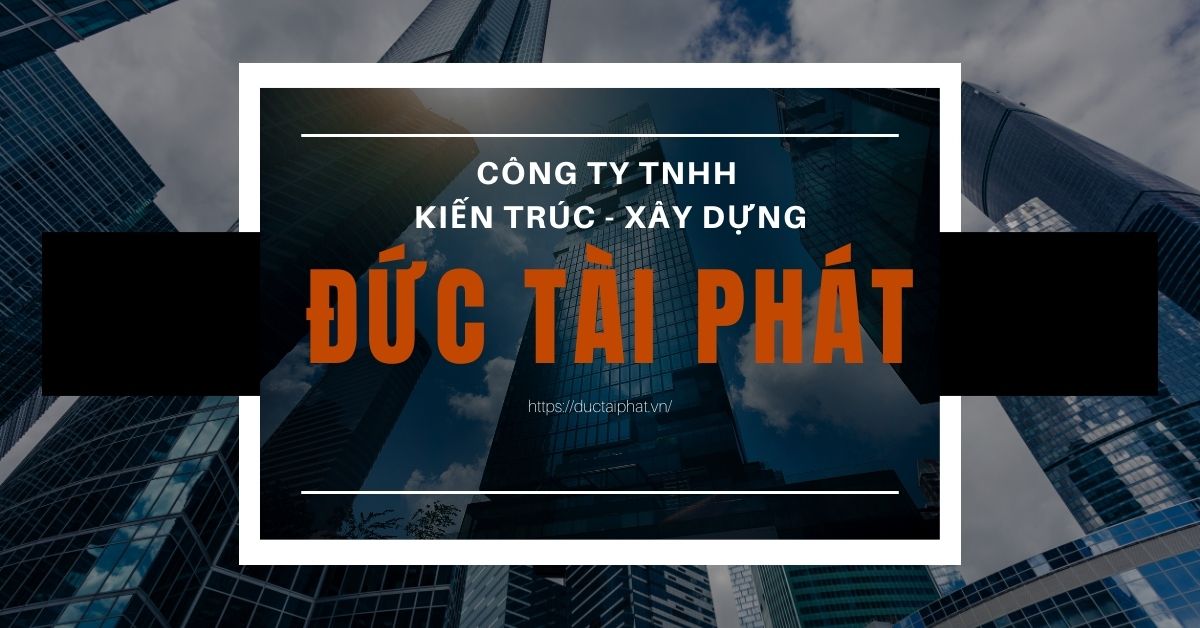 Công ty xây dựng Đức Tài Phát